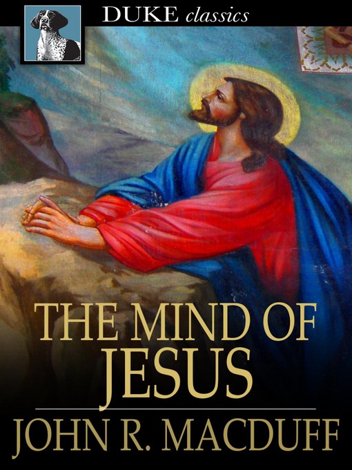 Title details for The Mind of Jesus by John R. Macduff - Wait list